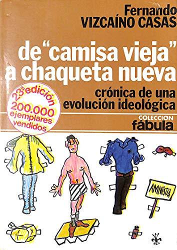 De "camisa vieja" a chaqueta nueva. Crónica de una evolución ideológica