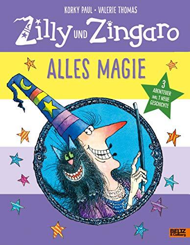 Zilly und Zingaro. Alles Magie: 3 Abenteuer in einem Band. Vierfarbiges Bilderbuch. Cover mit Glanzfolie.