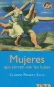 Mujeres Que Corren Con los Lobos = Women Who Run with the Wolves (BEST SELLER ZETA BOLSILLO)