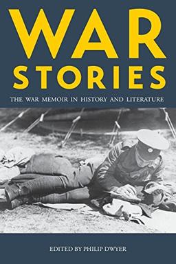 War Stories: The War Memoir in History and Literature