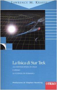 La fisica di Star Trek (TEA scienze)