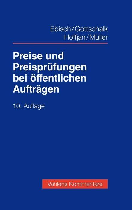 Preise und Preisprüfungen bei öffentlichen Aufträgen (Vahlens Kommentare)