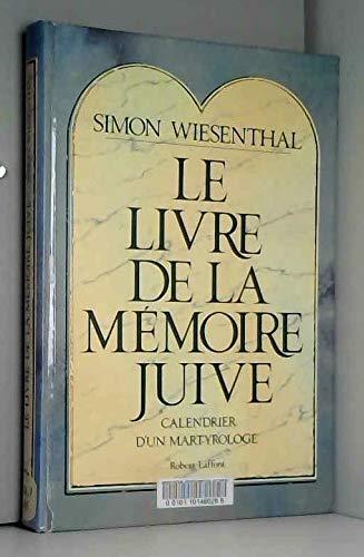 Le Livre de la mémoire juive : calendrier d'un martyrologue