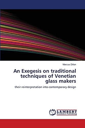 An Exegesis on traditional techniques of Venetian glass makers: their reinterpretation into contemporary design