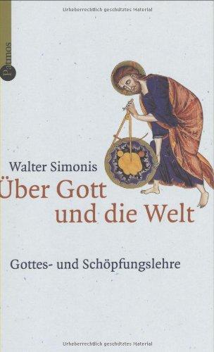 Über Gott und die Welt. Gottes- und Schöpfungslehre