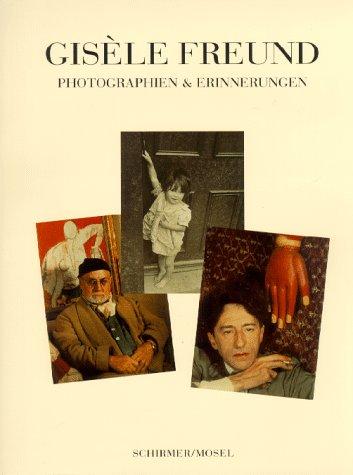 Gisele Freund. Photographien und Erinnerungen. Mit autobiographischen Texten