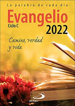 Evangelio 2022: Camino, Verdad y Vida. Ciclo C (Evangelios y Misales)