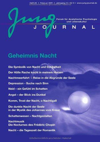 Jung-Journal 25 - Geheimnis Nacht: Forum für Analytische Psychologie und Lebenskultur