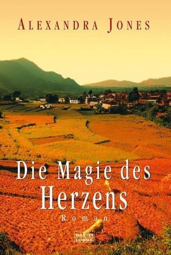 Die Magie des Herzens: Roman