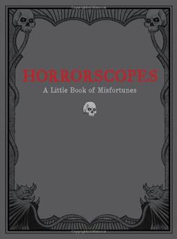 Horrorscopes: A Little Book of Misfortunes