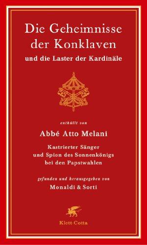 Die Geheimnisse der Konklaven und die Laster der Kardinäle