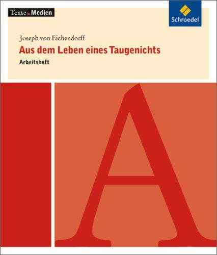 Texte.Medien: Joseph von Eichendorff: Aus dem Leben eines Taugenichts: Arbeitsheft