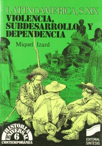 Latinoamérica , siglo XIX (Historia universal. Contemporánea, Band 6)