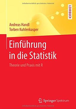 Einführung in die Statistik: Theorie und Praxis mit R