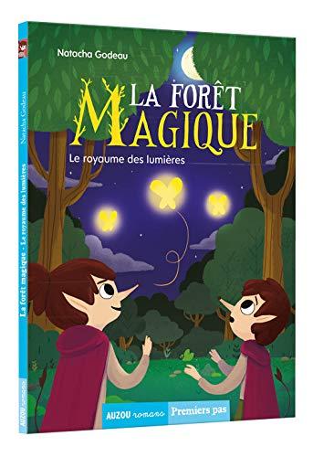 La forêt magique. Vol. 4. Le royaume des lumières