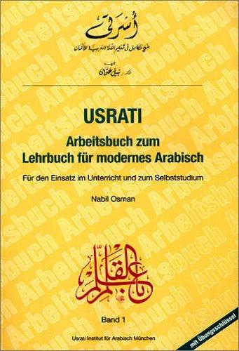 Usrati, Band 1: Für den Einsatz im Unterricht und zum Selbststudium / Arbeitsbuch zum Lehrbuch für modernes Arabisch