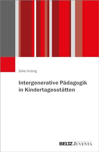 Intergenerative Pädagogik in Kindertagesstätten