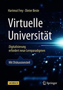 Virtuelle Universität: Digitalisierung erfordert neue Lernparadigmen (Technik im Fokus)