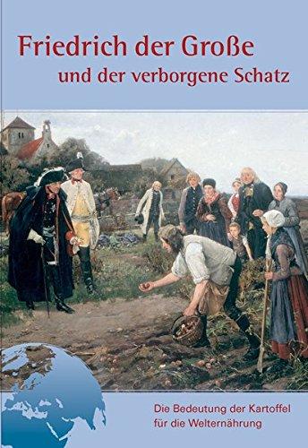 Friedrich der Große und der verborgene Schatz: Die Bedeutung der Kartoffel für die Welternährung