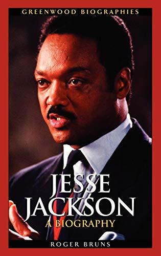 Jesse Jackson: A Biography (Greenwood Biographies)