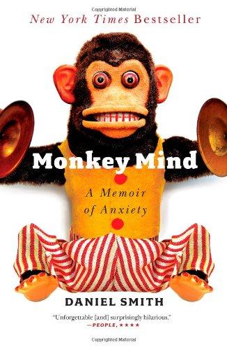 Monkey Mind: A Memoir of Anxiety