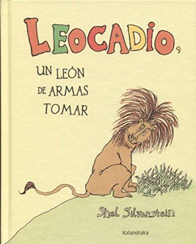 Leocadio. Un león de armas tomar (libros para soñar)