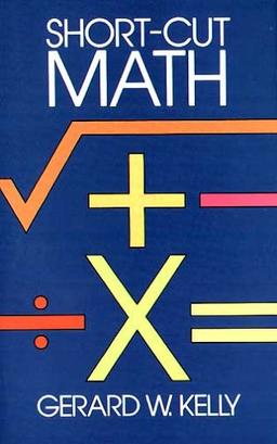 Short-Cut Math (Dover Books on Mathematics)