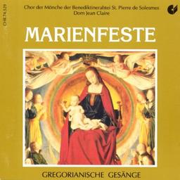 Gregorianische Gesänge: Marienfeste