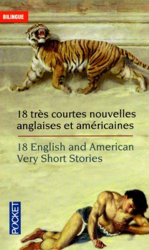 Very short British and Americain stories. Vol. 1. Eighteen very short British and Americain stories. Dix-huit très courtes nouvelles anglaises et américaines. Très courtes nouvelles anglaises et américaines. Vol. 1. Eighteen very short British and Ameri...