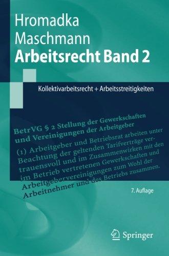 Arbeitsrecht Band 2: Kollektivarbeitsrecht + Arbeitsstreitigkeiten (Springer-Lehrbuch)