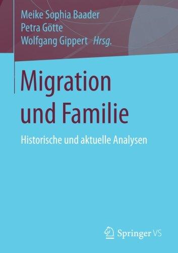 Migration und Familie: Historische und aktuelle Analysen