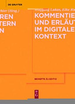 Annotieren, Kommentieren, Erläutern: Aspekte des Medienwandels (editio / Beihefte, Band 47)