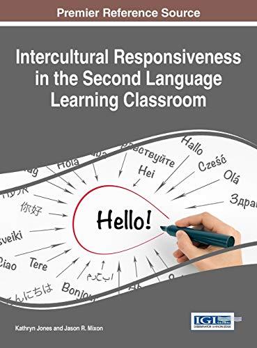 Intercultural Responsiveness in the Second Language Learning Classroom (Advances in Educational Technologies and Instructional Design)