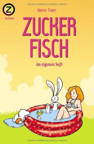 Zuckerfisch - im eigenen Saft