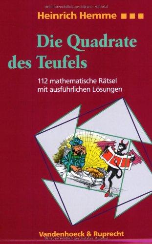 Die Quadrate des Teufels. 100 mathematische Rätsel mit ausführlichen Lösungen (Forum Der Psychoanalytischen Psychosentherapie)