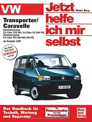 VW Transporter T4 / Caravelle: Benzin/Diesel  ab Baujahr 1996 (Jetzt helfe ich mir selbst)