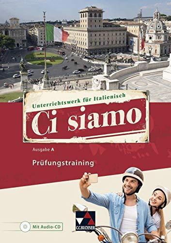 Ci siamo! A / Ci siamo A Prüfungstraining: Italienisch für Spätbeginner (Ci siamo! A: Italienisch für Spätbeginner)