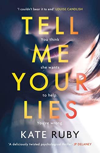 Tell Me Your Lies: 'I couldn't bear it to end' LOUISE CANDLISH