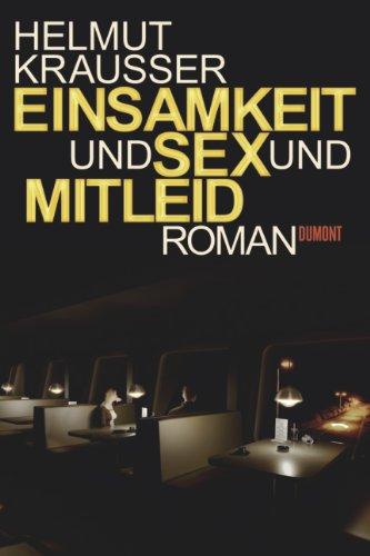 Einsamkeit und Sex und Mitleid