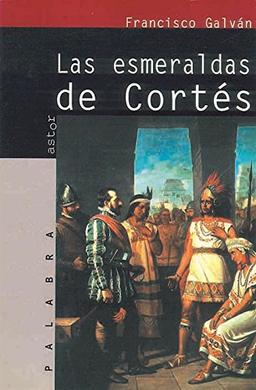 Las esmeraldas de Cortés (Astor)