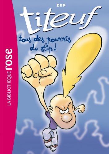 Titeuf. Vol. 12. Tous des pourris du slip !