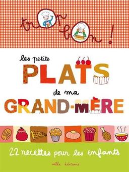 Les petits plats de ma grand-mère : 22 recettes pour les enfants