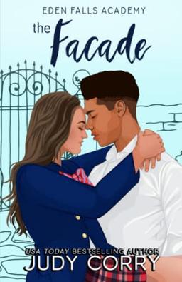 The Facade: A Brother's Best Friend Romance (Eden Falls Academy)