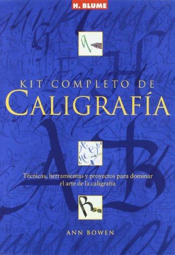 Kit completo de caligrafía : técnicas, herramientas y proyectos para dominar el arte de la caligrafía (Artes, técnicas y métodos, Band 70)