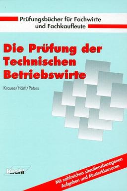 Die Prüfung der Technischen Betriebswirte