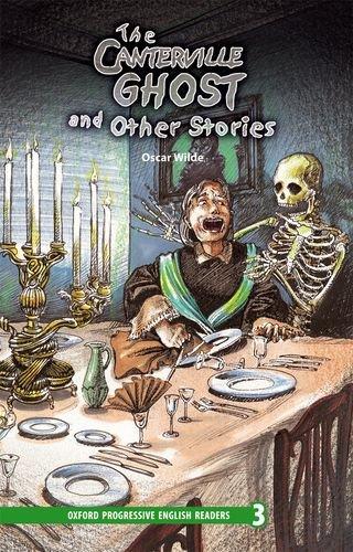 The Canterville Ghost and Other Stories: 3100 Headwords (Oxford Progressive English Readers)