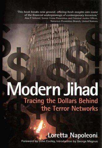 Modern Jihad: Tracing the Dollars Behind the Terror Networks