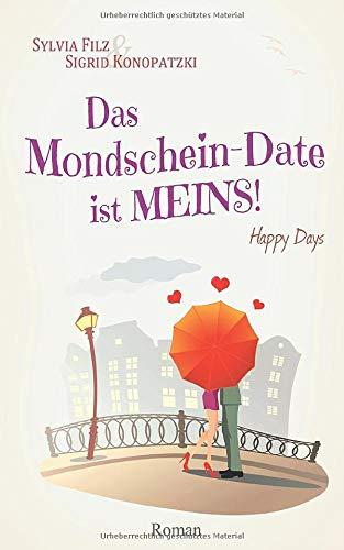 Das Mondschein-Date ist MEINS (Happy Days, Band 4)