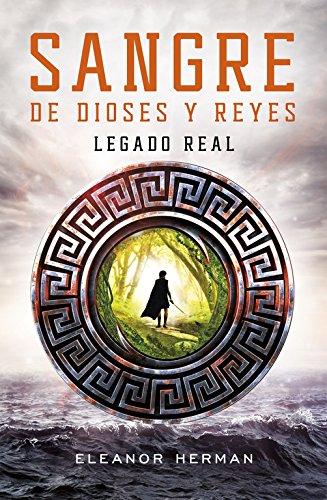 Sangre de dioses y reyes 1. Legado real