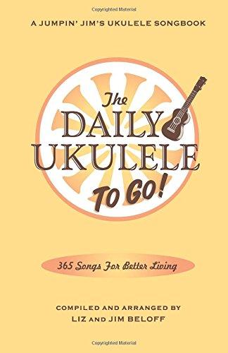 The Daily Ukulele: To Go!: Portable Edition